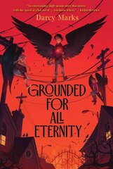 Grounded for All Eternity Reprint kaina ir informacija | Knygos paaugliams ir jaunimui | pigu.lt