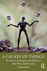 Galaxy of Things: The Power of Puppets and Masks in Star Wars and Beyond kaina ir informacija | Knygos apie meną | pigu.lt