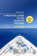 Practical Guide to the Rules of the Road: For Oow, Chief Mate and Master Students 3rd edition kaina ir informacija | Socialinių mokslų knygos | pigu.lt