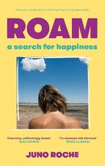 Roam: A Search for Happiness цена и информация | Биографии, автобиографии, мемуары | pigu.lt