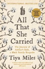 All That She Carried: The Journey of Ashley's Sack, a Black Family Keepsake Main цена и информация | Исторические книги | pigu.lt