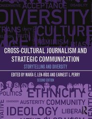 Cross-Cultural Journalism and Strategic Communication: Storytelling and Diversity 2nd edition kaina ir informacija | Socialinių mokslų knygos | pigu.lt