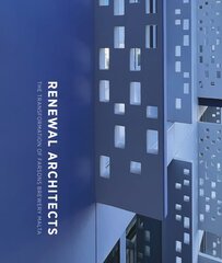 Renewal Architects: The Transformation of Farsons Brewery Malta kaina ir informacija | Knygos apie architektūrą | pigu.lt