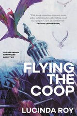 Flying the Coop: The Dreambird Chronicles, Book Two kaina ir informacija | Fantastinės, mistinės knygos | pigu.lt