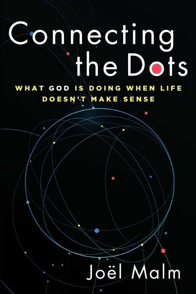 Connecting the Dots: What God is Doing When Life Doesn't Make Sense цена и информация | Dvasinės knygos | pigu.lt