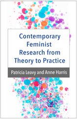 Contemporary Feminist Research from Theory to Practice цена и информация | Книги по социальным наукам | pigu.lt