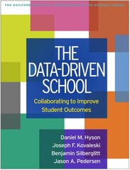 Data-Driven School: Collaborating to Improve Student Outcomes цена и информация | Книги по социальным наукам | pigu.lt