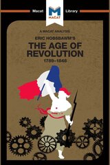 Analysis of Eric Hobsbawm's The Age Of Revolution: 1789-1848 kaina ir informacija | Istorinės knygos | pigu.lt
