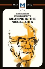 Analysis of Erwin Panofsky's Meaning in the Visual Arts цена и информация | Книги об искусстве | pigu.lt