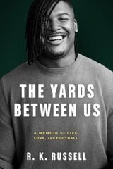 Yards Between Us: A Memoir of Life, Love, and Football kaina ir informacija | Biografijos, autobiografijos, memuarai | pigu.lt