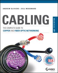 Cabling: The Complete Guide to Copper and Fiber-Optic Networking 5th edition kaina ir informacija | Socialinių mokslų knygos | pigu.lt