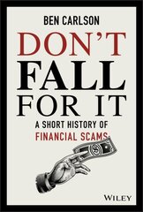 Don't Fall For It: A Short History of Financial Scams kaina ir informacija | Ekonomikos knygos | pigu.lt