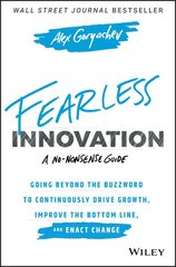 Fearless Innovation: Going Beyond the Buzzword to Continuously Drive Growth, Improve the Bottom Line, and Enact Change kaina ir informacija | Ekonomikos knygos | pigu.lt