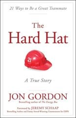 Hard Hat: 21 Ways to Be a Great Teammate kaina ir informacija | Ekonomikos knygos | pigu.lt