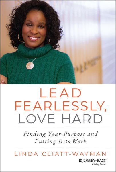 Lead Fearlessly, Love Hard: Finding Your Purpose and Putting It to Work kaina ir informacija | Socialinių mokslų knygos | pigu.lt