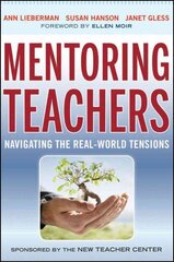 Mentoring Teachers: Navigating the Real-World Tensions kaina ir informacija | Socialinių mokslų knygos | pigu.lt