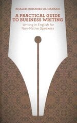 Practical Guide To Business Writing: Writing In English For Non-Native Speakers цена и информация | Пособия по изучению иностранных языков | pigu.lt