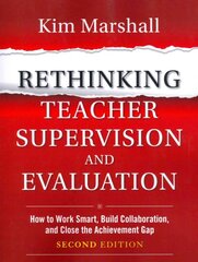 Rethinking Teacher Supervision and Evaluation: How to Work Smart, Build Collaboration, and Close the Achievement Gap 2nd edition цена и информация | Книги по социальным наукам | pigu.lt
