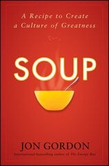 Soup: A Recipe to Create a Culture of Greatness kaina ir informacija | Ekonomikos knygos | pigu.lt
