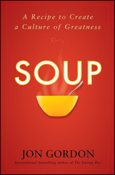 Soup: A Recipe to Create a Culture of Greatness kaina ir informacija | Ekonomikos knygos | pigu.lt