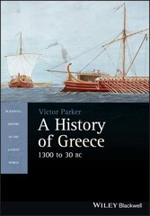 History of Greece, 1300 to 30 BC: 1300 to 30 BC kaina ir informacija | Istorinės knygos | pigu.lt