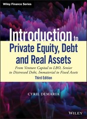 Introduction to Private Equity, Debt and Real Assets: From Venture Capital to LBO, Senior to Distressed Debt, Immaterial to Fixed Assets 3rd edition kaina ir informacija | Ekonomikos knygos | pigu.lt