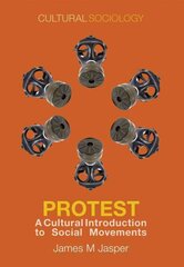 Protest: A Cultural Introduction to Social Movements цена и информация | Книги по социальным наукам | pigu.lt