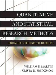 Quantitative and Statistical Research Methods: From Hypothesis to Results цена и информация | Энциклопедии, справочники | pigu.lt