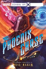Phoenix Chase: A Marvel: School of X Novel Paperback Original kaina ir informacija | Fantastinės, mistinės knygos | pigu.lt