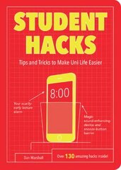 Student Hacks: Tips and Tricks to Make Uni Life Easier цена и информация | Книги по социальным наукам | pigu.lt