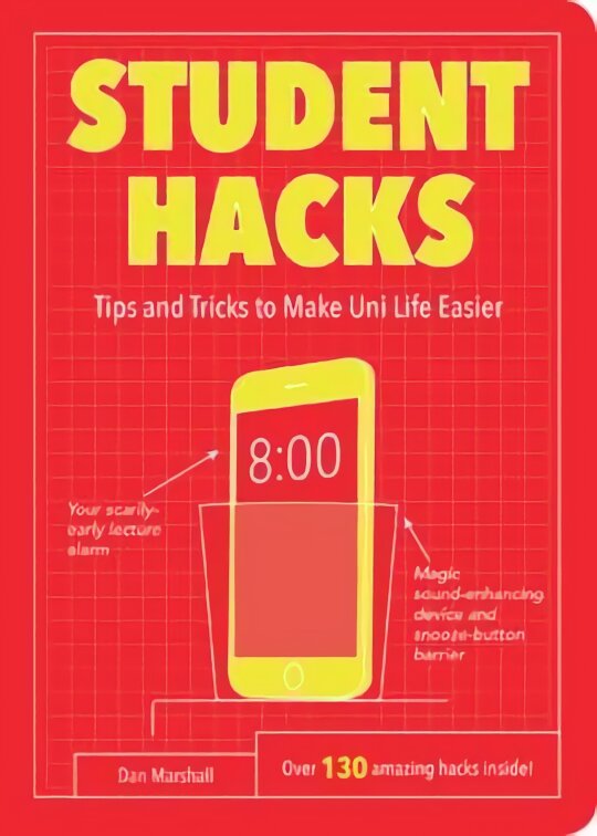 Student Hacks: Tips and Tricks to Make Uni Life Easier kaina ir informacija | Socialinių mokslų knygos | pigu.lt