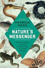 Nature's Messenger: Mark Catesby and His Adventures in a New World цена и информация | Биографии, автобиогафии, мемуары | pigu.lt