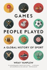 Games People Played: A Global History of Sport цена и информация | Книги о питании и здоровом образе жизни | pigu.lt
