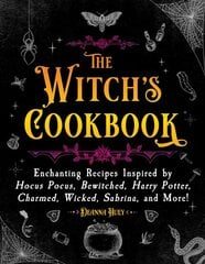 Witch's Cookbook: Enchanting Recipes Inspired by Hocus Pocus, Bewitched, Harry Potter, Charmed, Wicked, Sabrina, and More! kaina ir informacija | Receptų knygos | pigu.lt