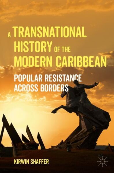 Transnational History of the Modern Caribbean: Popular Resistance across Borders 1st ed. 2022 kaina ir informacija | Istorinės knygos | pigu.lt