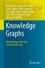 Knowledge Graphs: Methodology, Tools and Selected Use Cases 1st ed. 2020 kaina ir informacija | Ekonomikos knygos | pigu.lt