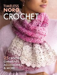 Crochet: 25 Crochet Garments, Accessories, & More цена и информация | Книги о питании и здоровом образе жизни | pigu.lt
