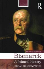Bismarck: A Political History 2nd edition kaina ir informacija | Biografijos, autobiografijos, memuarai | pigu.lt