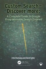 Custom Search - Discover more:: A Complete Guide to Google Programmable Search Engines цена и информация | Книги по экономике | pigu.lt