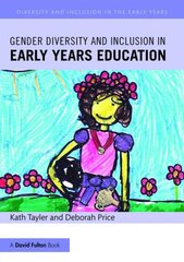 Gender Diversity and Inclusion in Early Years Education kaina ir informacija | Socialinių mokslų knygos | pigu.lt