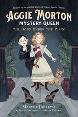 Aggie Morton, Mystery Queen: The Body Under The Piano: The Body Under the Piano цена и информация | Книги для подростков и молодежи | pigu.lt