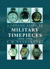 Concise Guide to Military Timepieces kaina ir informacija | Knygos apie meną | pigu.lt