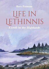 Life in Lethinnis: A croft in the Highlands kaina ir informacija | Knygos apie sveiką gyvenseną ir mitybą | pigu.lt