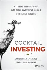 Cocktail Investing: Distilling Everyday Noise into Clear Investment Signals for Better Returns цена и информация | Книги по экономике | pigu.lt