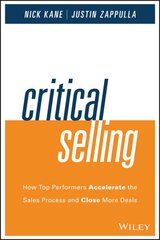 Critical Selling: How Top Performers Accelerate the Sales Process and Close More Deals kaina ir informacija | Ekonomikos knygos | pigu.lt