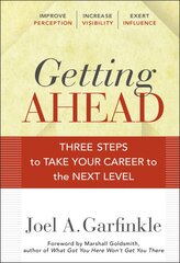 Getting Ahead: Three Steps to Take Your Career to the Next Level цена и информация | Книги по экономике | pigu.lt