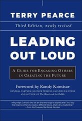 Leading Out Loud: A Guide for Engaging Others in Creating the Future 3rd edition kaina ir informacija | Enciklopedijos ir žinynai | pigu.lt