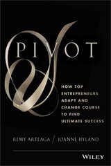 Pivot: How Top Entrepreneurs Adapt and Change Course to Find Ultimate Success kaina ir informacija | Ekonomikos knygos | pigu.lt