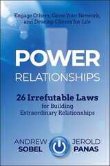 Power Relationships: 26 Irrefutable Laws for Building Extraordinary Relationships цена и информация | Книги по экономике | pigu.lt