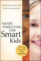 Smart Parenting for Smart Kids: Nurturing Your Child's True Potential kaina ir informacija | Saviugdos knygos | pigu.lt